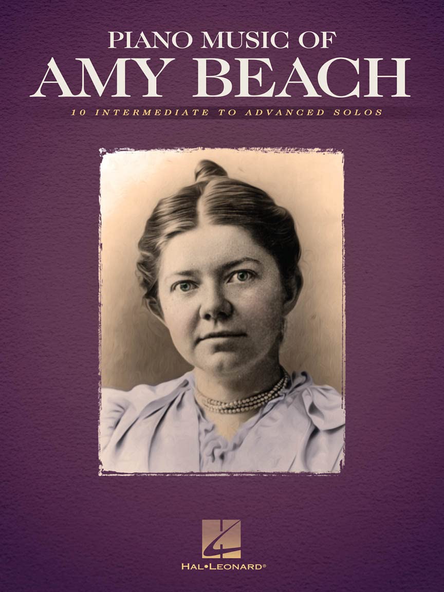 Piano Music of Amy Beach.