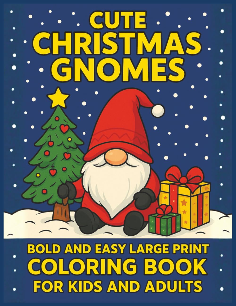 Cute Christmas Gnomes: Bold and Easy Large Print Coloring Book For Kids and Adults, 55 Relaxing Coloring Pages with Adorable Gnomes For Kids, Adults, ... Gnomes Coloring Books For Kids and Adults)