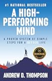 A High-Performing Mind: Strengthen Your Mind and Live Your Best Life