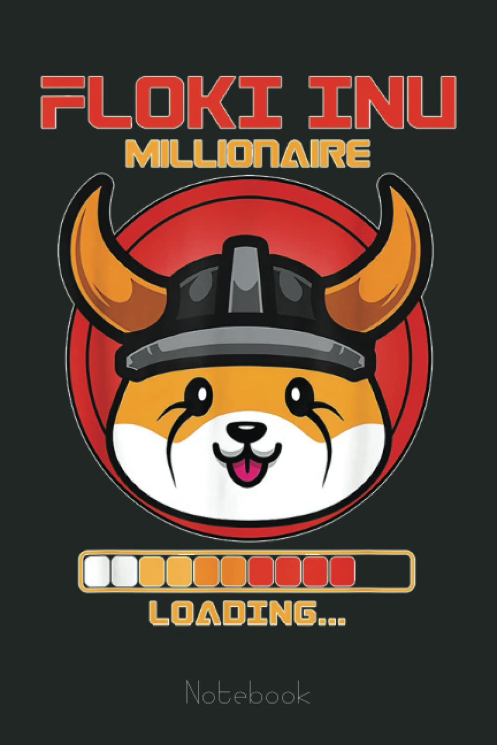Floki Inu Millionaire Loading FLOKI Token Crypto Meme Notebook: Transaction  Log Ledger, Air Drop Tracker, Passwords Book for New and Experienced  Traders 6x9 110 Page Gift Journal : Rogers, Griselda: Amazon.fr: Livres
