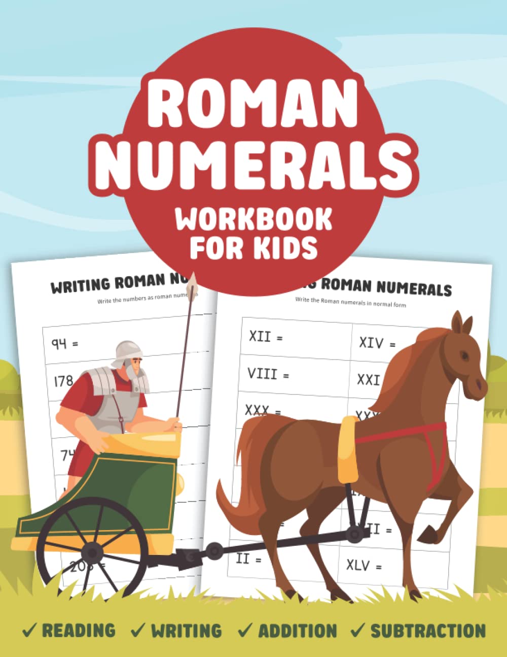 Roman Numerals Workbook for Kids | Math Practice Book: Worksheet Activities for Kids to Learn and Write Roman Numerals