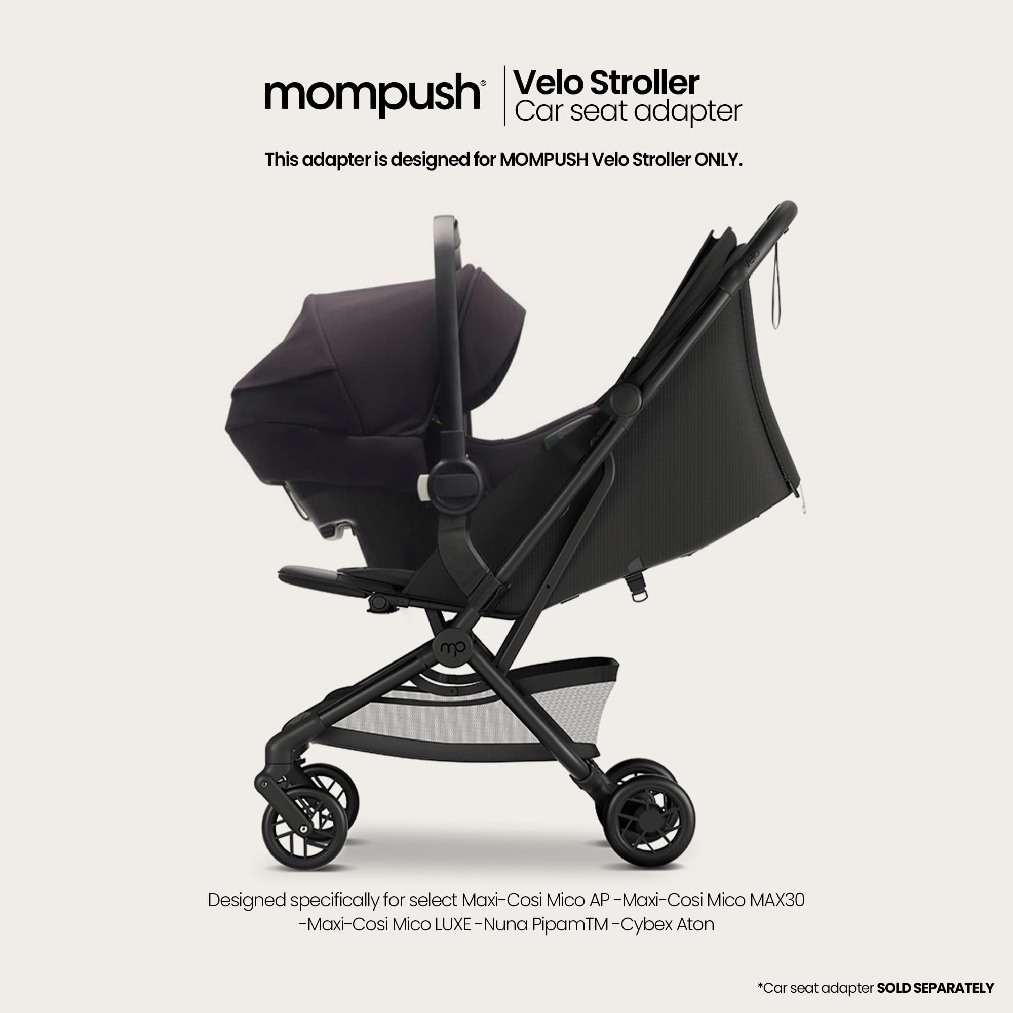 Mompush Velo Stroller Car Seat Adapter, Connect Maxi-COSI and Nuna Specific Models Car Seat to Mompush Velo Stroller Only