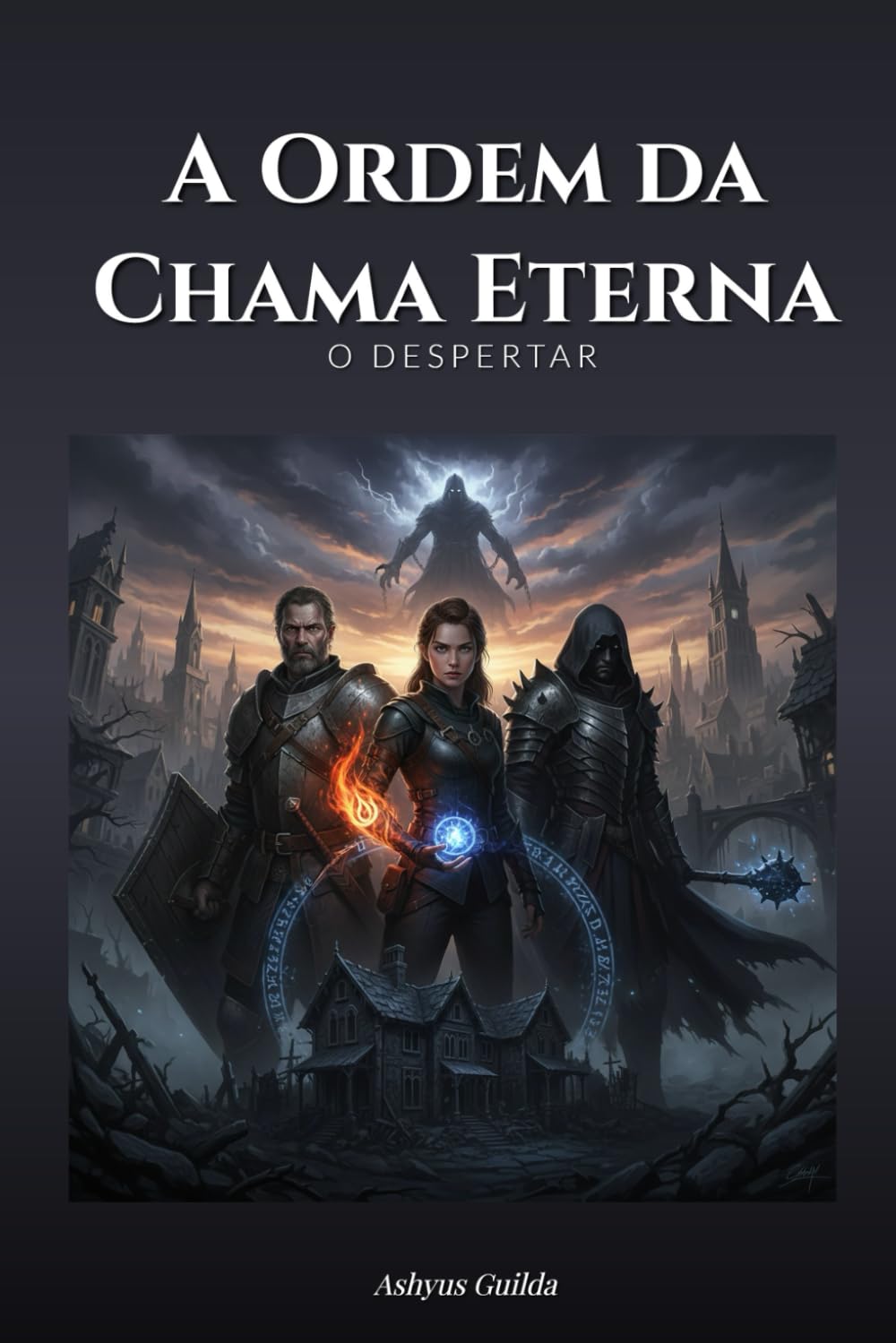 A Ordem da Chama Eterna: O Despertar