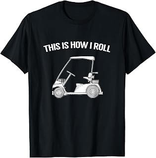 This is How I Roll - Funny Golfers Tshirt