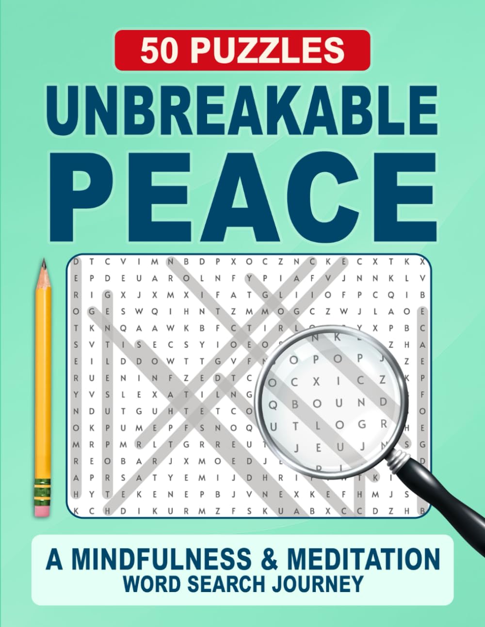 Unbreakable Peace Word Search: Relaxing Word Search Puzzles for Calm, Quiet Focus, and Peaceful Moments (Unbreakable Word Search Series)