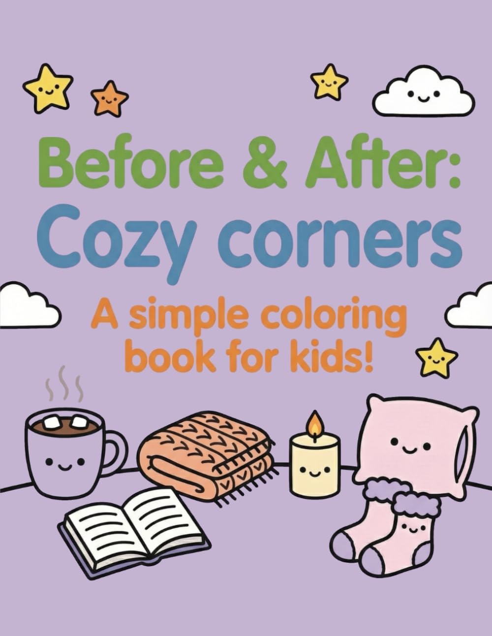 Before & After: Cozy Corners: A simple coloring book for kids! (Before & After: Simple coloring books for kids!)