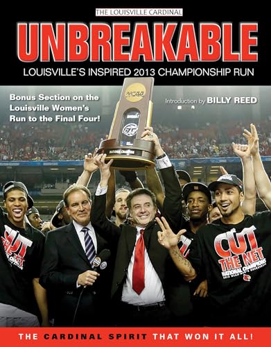 Unbreakable: Louisville's Inspired 2013 Championship Run