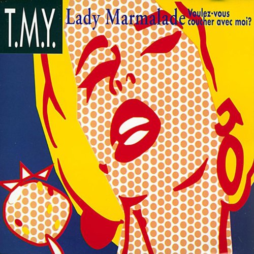 Spiele Lady Marmalade (Voulez-vous coucher avec moi?) von T.M.Y. auf