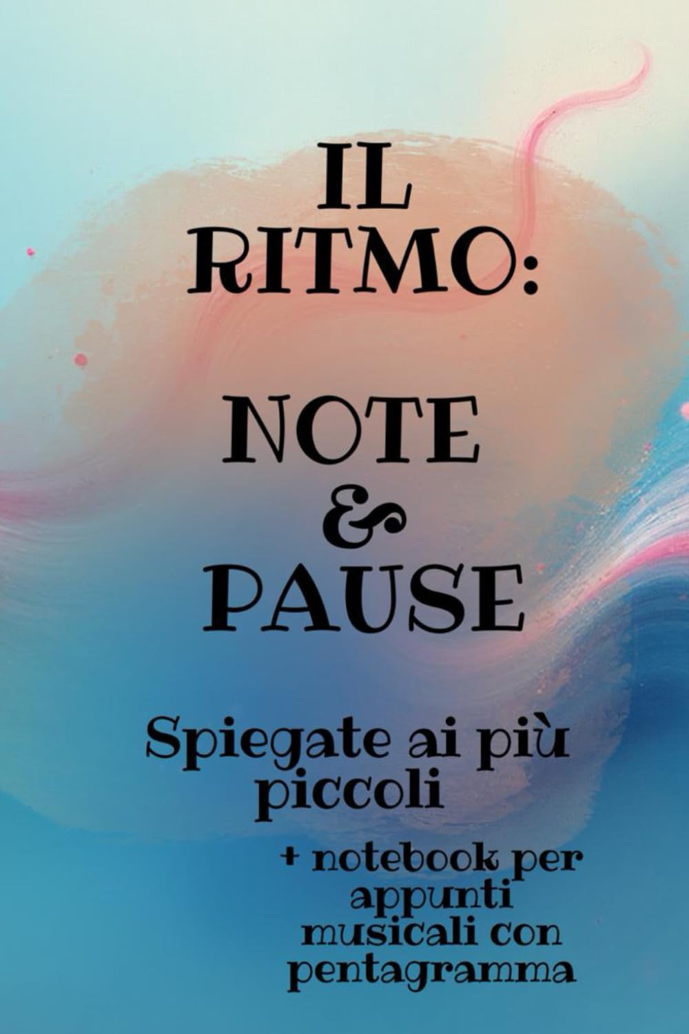 Ritmo: Note e Pause: La musica spiegata ai più piccoli