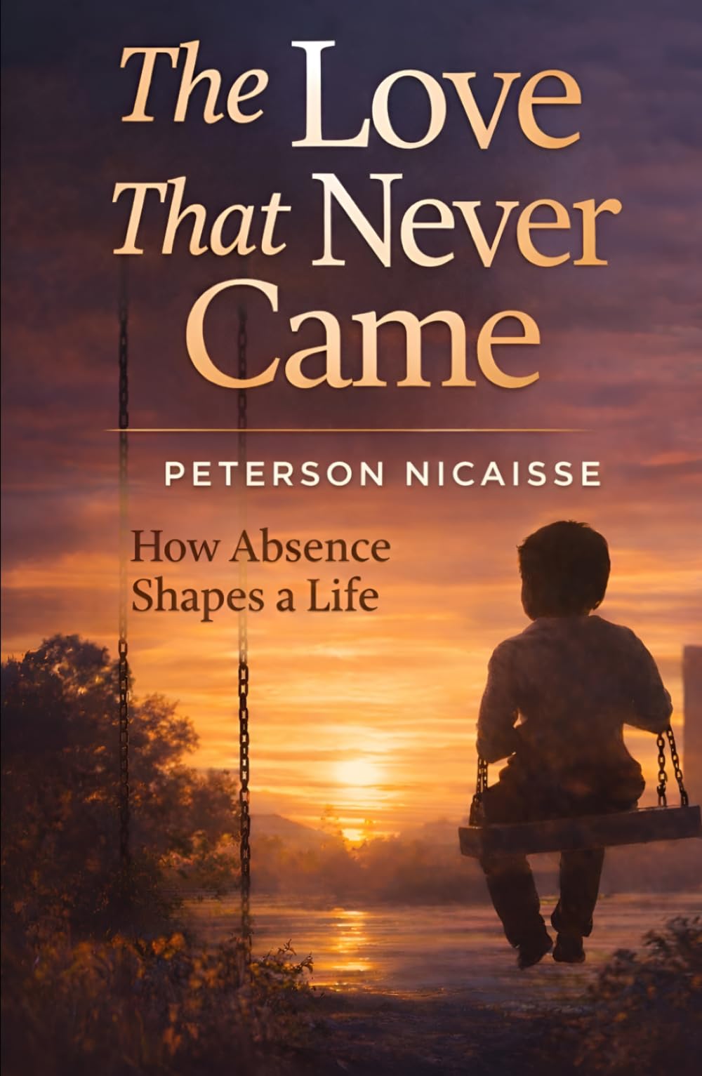 The Love That Never Came: How Absence Shapes a Life
