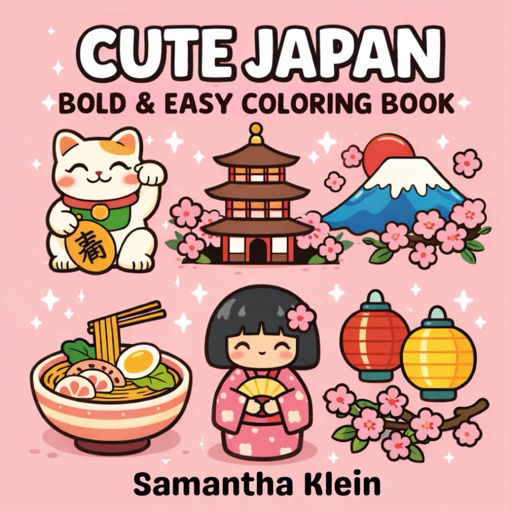 Cute Japan Bold & Easy Coloring Book for Teens and Adults: 40 Simple and Cozy Hygge Inspired Designs (Cozy Countries Coloring Series)