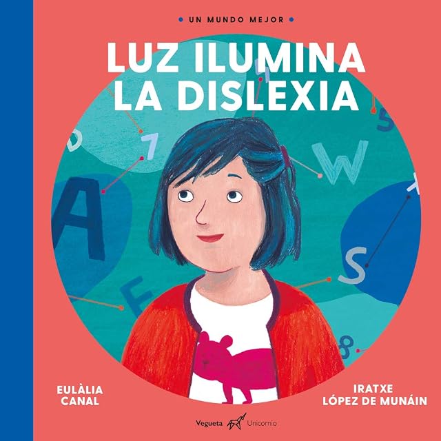 Portada de Luz Ilumina la Dislexia :un Mundo Mejor
