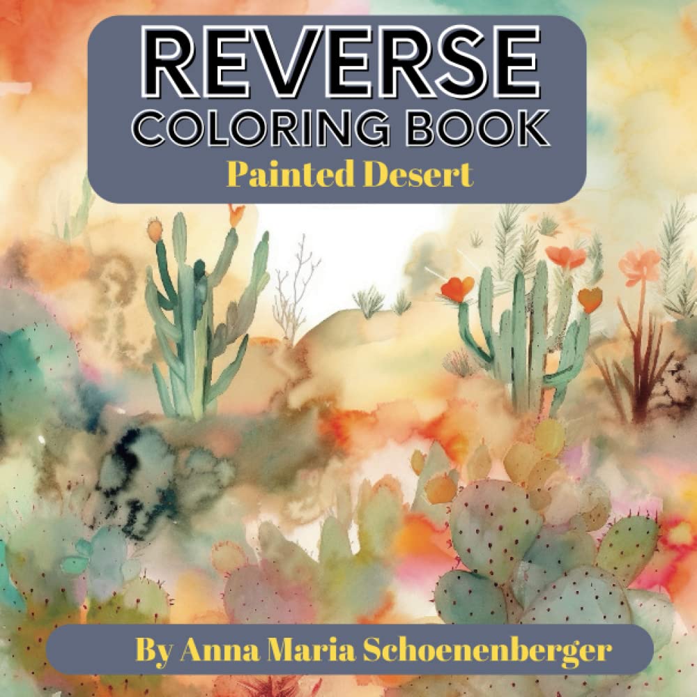 Amazon.com: Painted Desert Reverse Coloring Book (Reverse Coloring ...