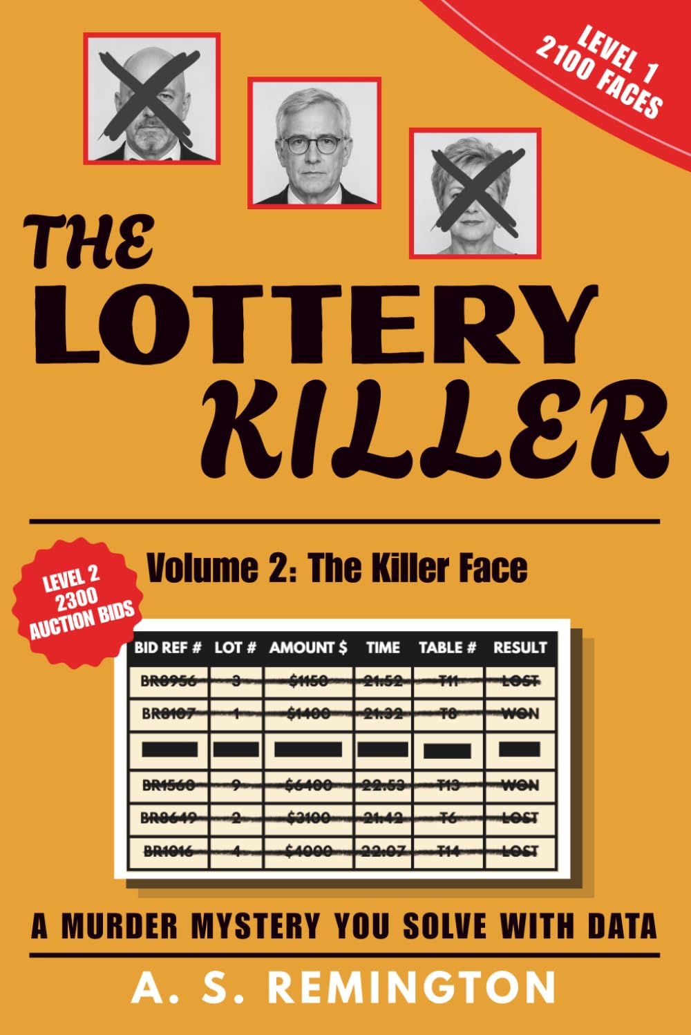 The Lottery Killer Volume 2: An Immersive Murder Mystery Logic Puzzle | Eliminate 2,100 Faces and 2,300 Bids to Find the Killer