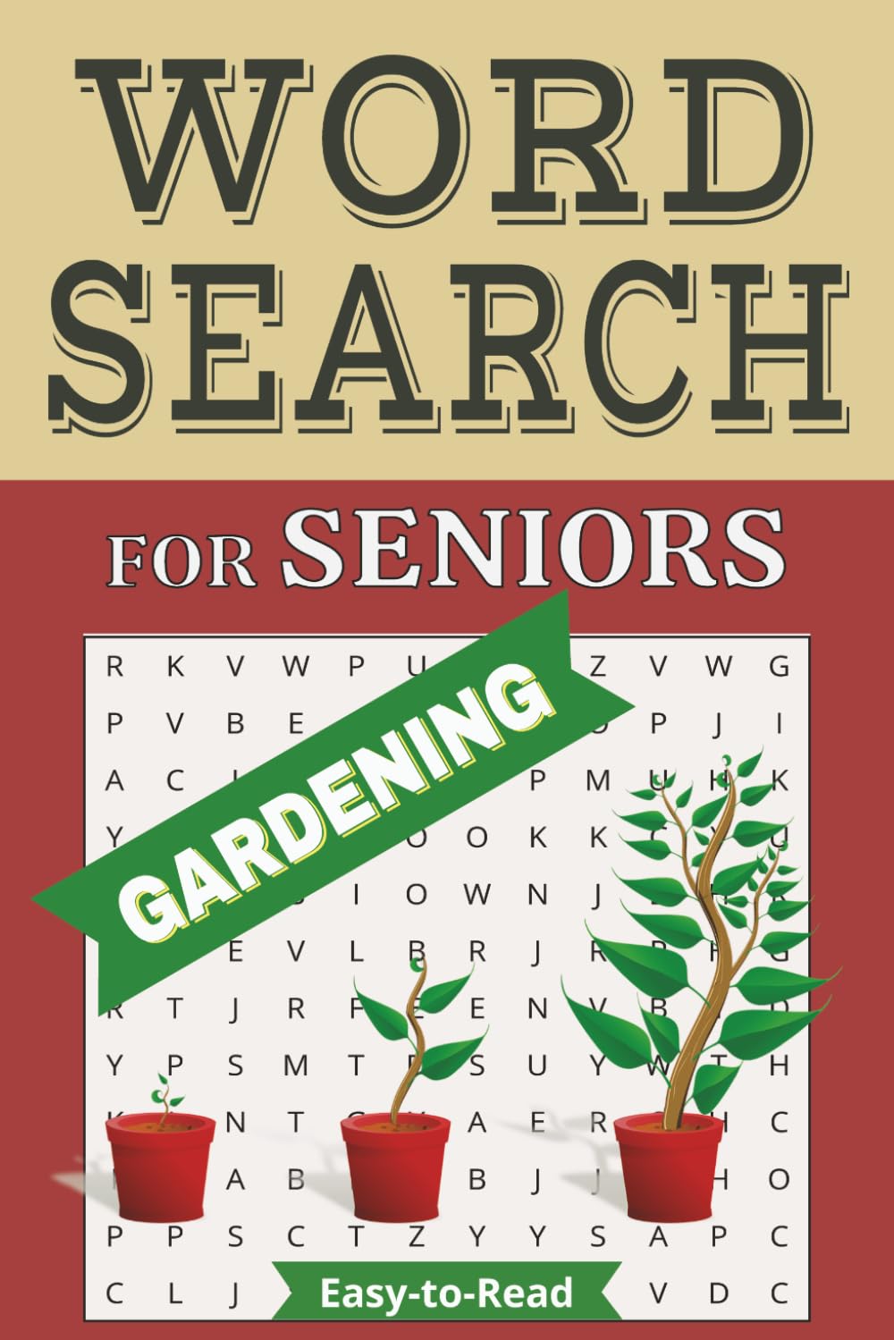 Gardening Word Search Puzzle Book: Easy-to-Read Gardening Word Searches for Seniors Featuring Flowers, Vegetables & Backyard Nature | Comfortable ... Puzzles for Travel, Holidays & Leisure Time