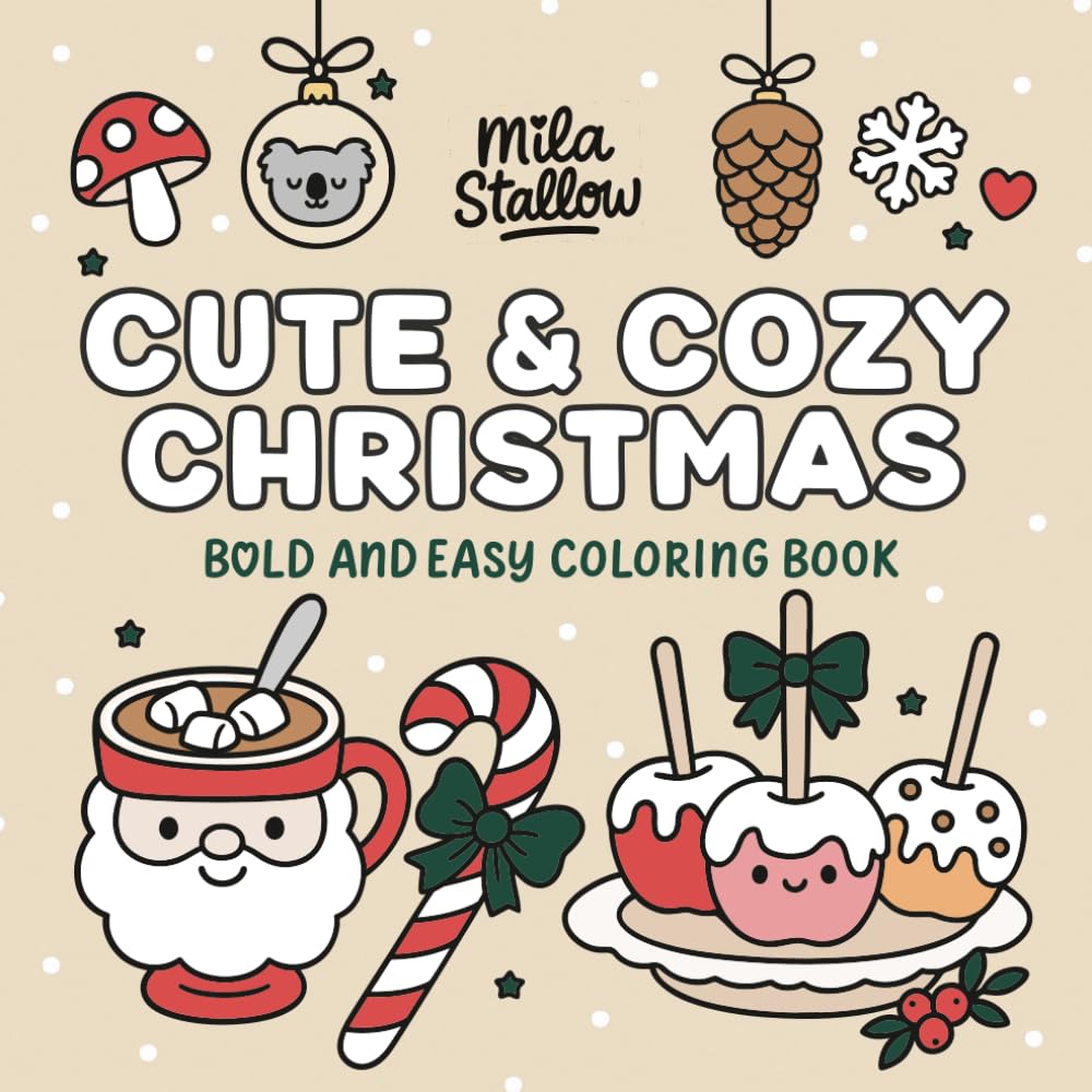 Cute & Cozy Christmas: Bold & Easy Coloring Book with 50 Simple & Comfy Designs for Kids, Teens & Adults (Cute & Cozy – Bold & Easy Coloring books)