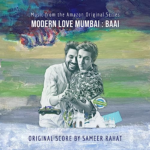 Modern Love Mumbai : Baai (Original Score) by Sameer Rahat on Amazon ...