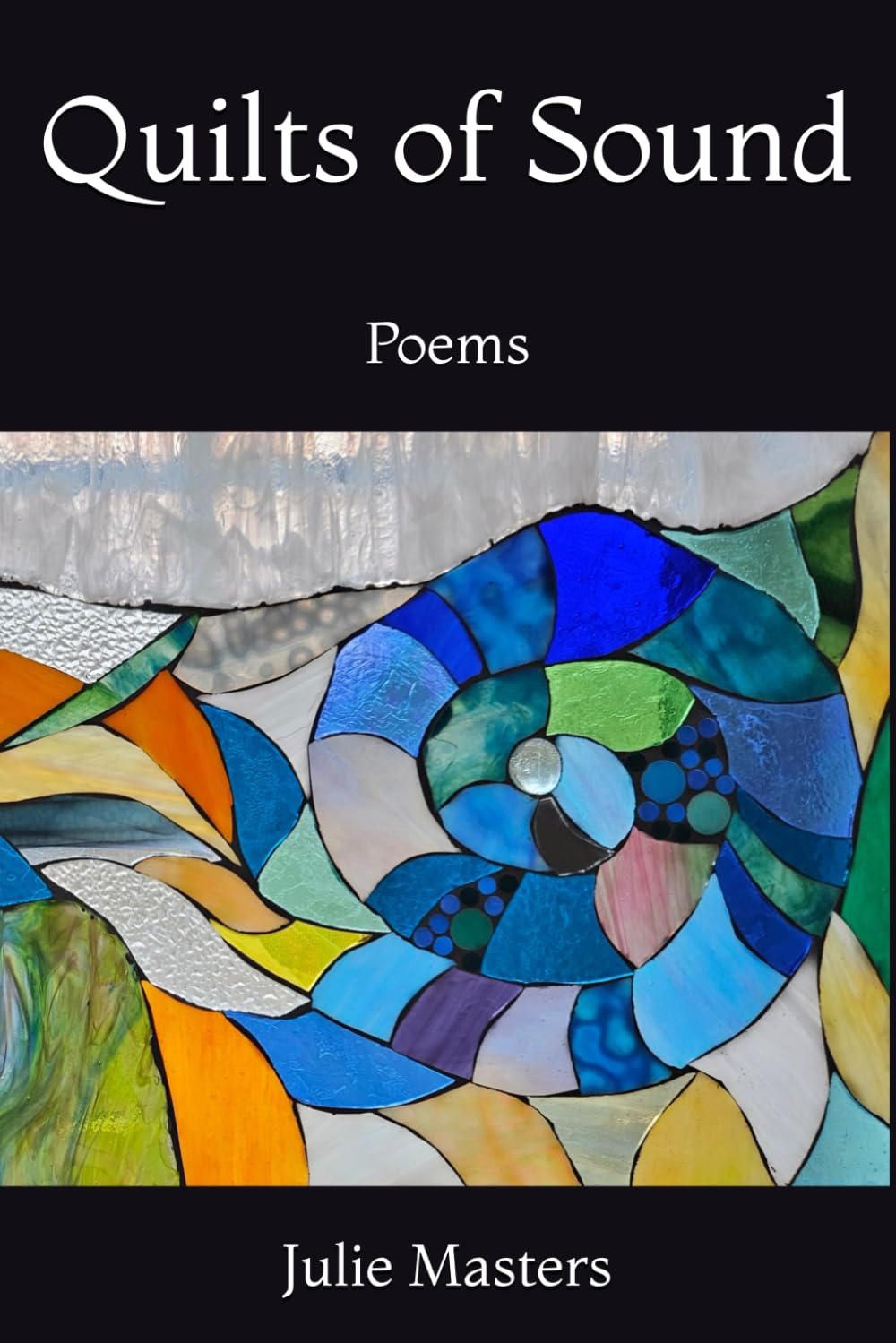 Quilts of Sound: Poems