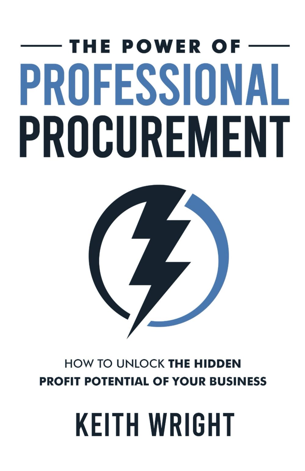 The Power of Professional Procurement: How to Unlock the Hidden Profit Potential of Your Business