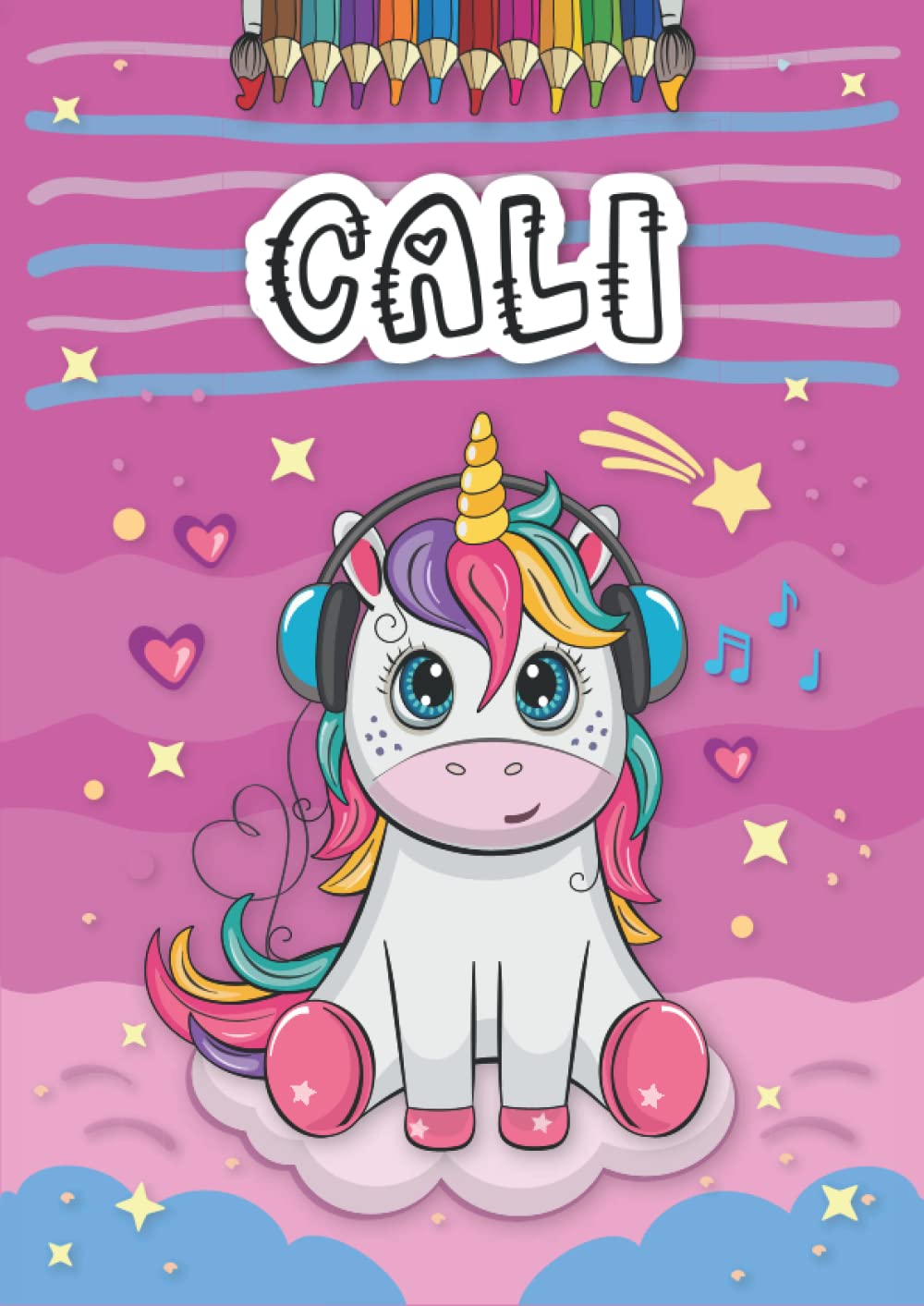 Cali: Livre de coloriage personnalisé pour Cali | Licorne | Cadeau d'anniversaire pour fille ... | 4 à 8 ans | 25 motifs de licorne avec le prénom Cali, Grand format A4 (21 x 29.7 cm) (French Edition)