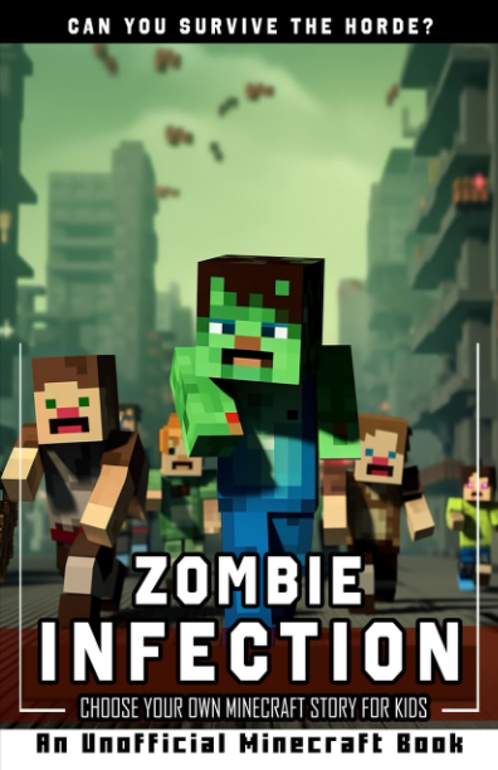 Zombie Infection: Choose Your Own Minecraft Story Book for Kids