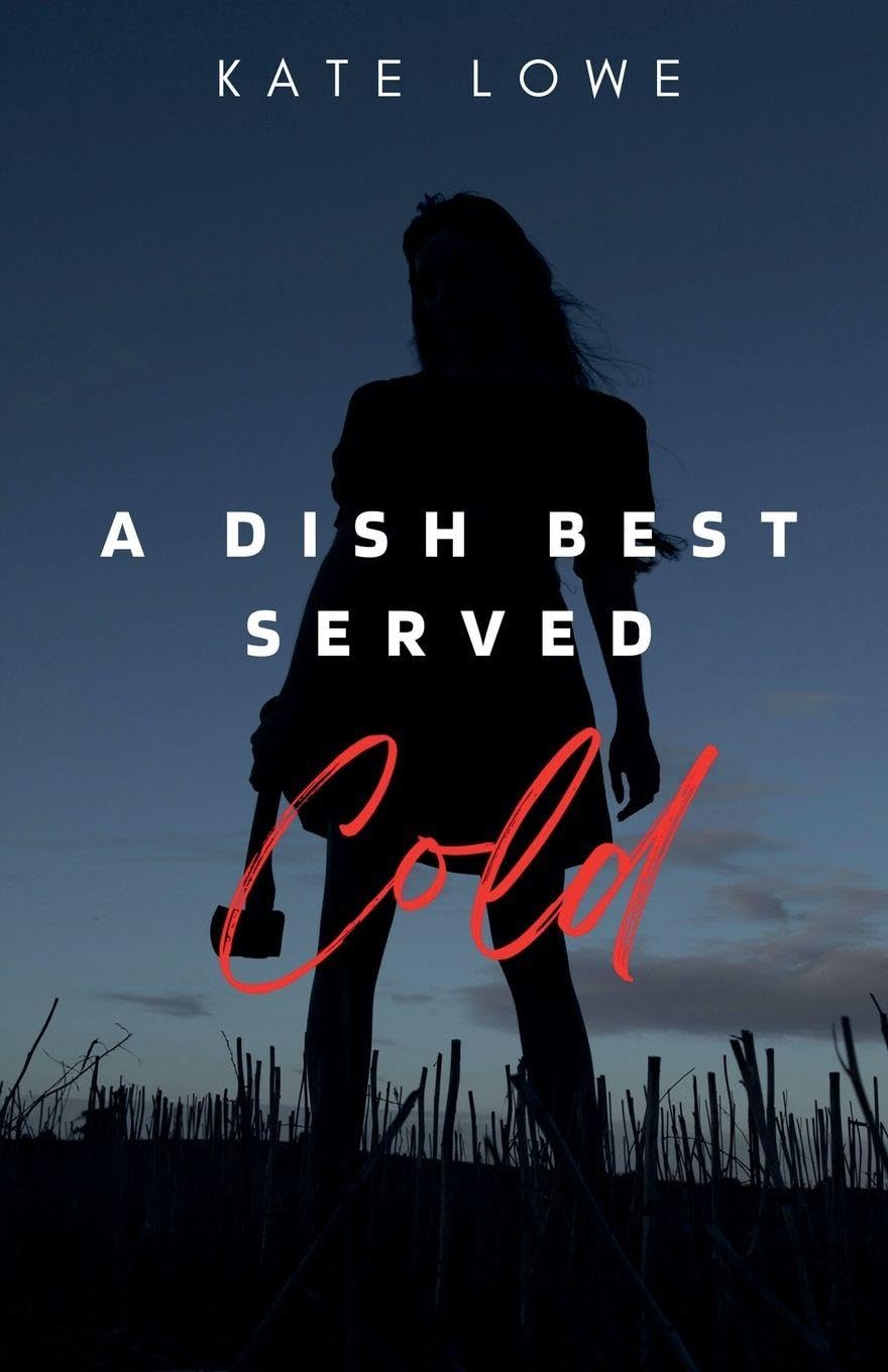 A Dish Best Served Cold