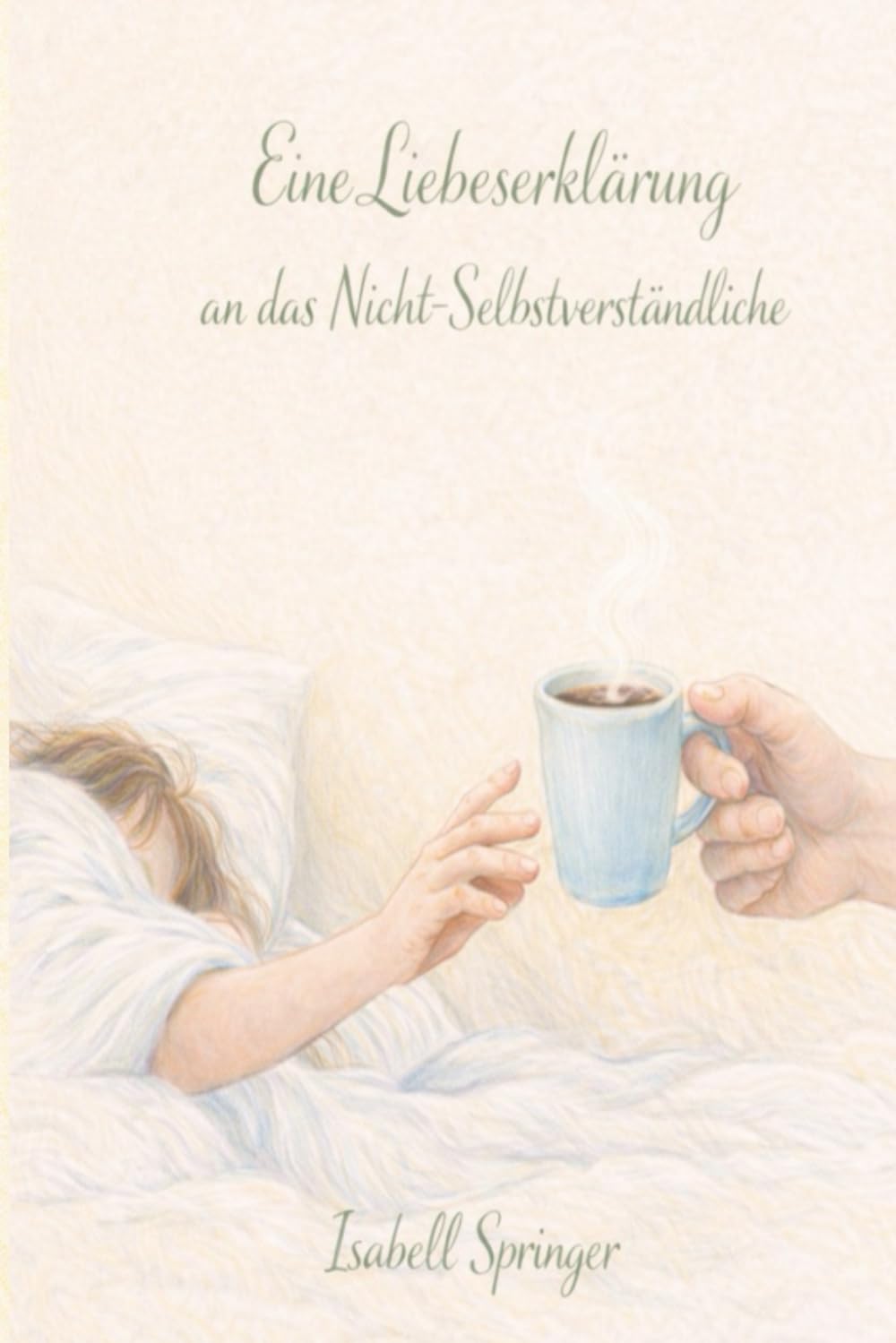 Eine Liebeserklärung an das Nicht-Selbverständliche