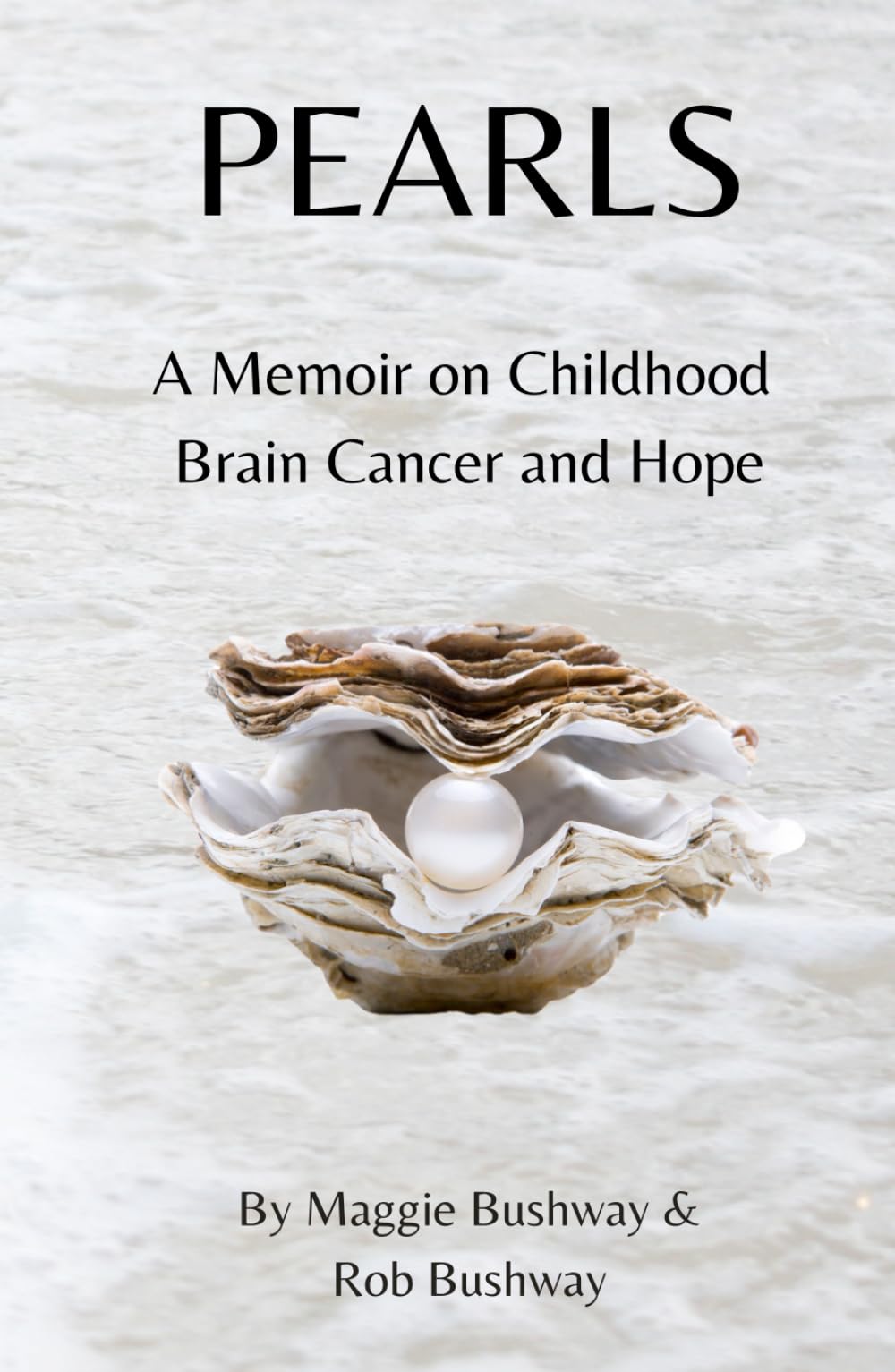 Pearls: A Memoir On Childhood Brain Cancer and Hope