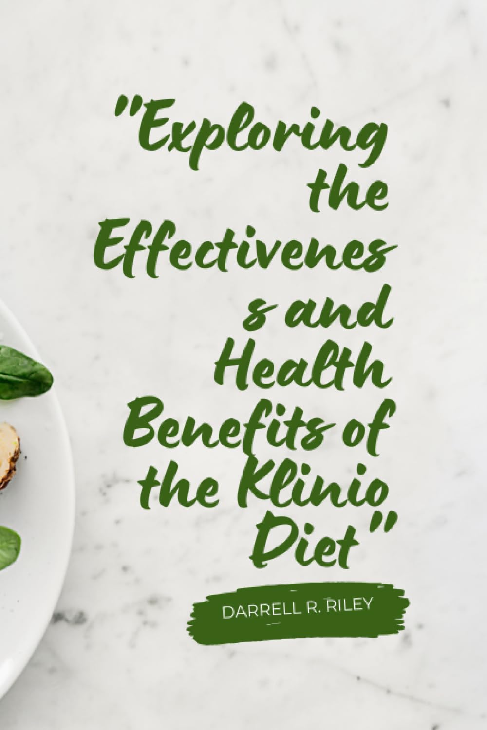"Exploring the Effectiveness and Health Benefits of the Klinio Diet: A Comprehensive Analysis".: Unveiling the Science and Practical Implications of the Klinio Diet for Optimal Well-being.