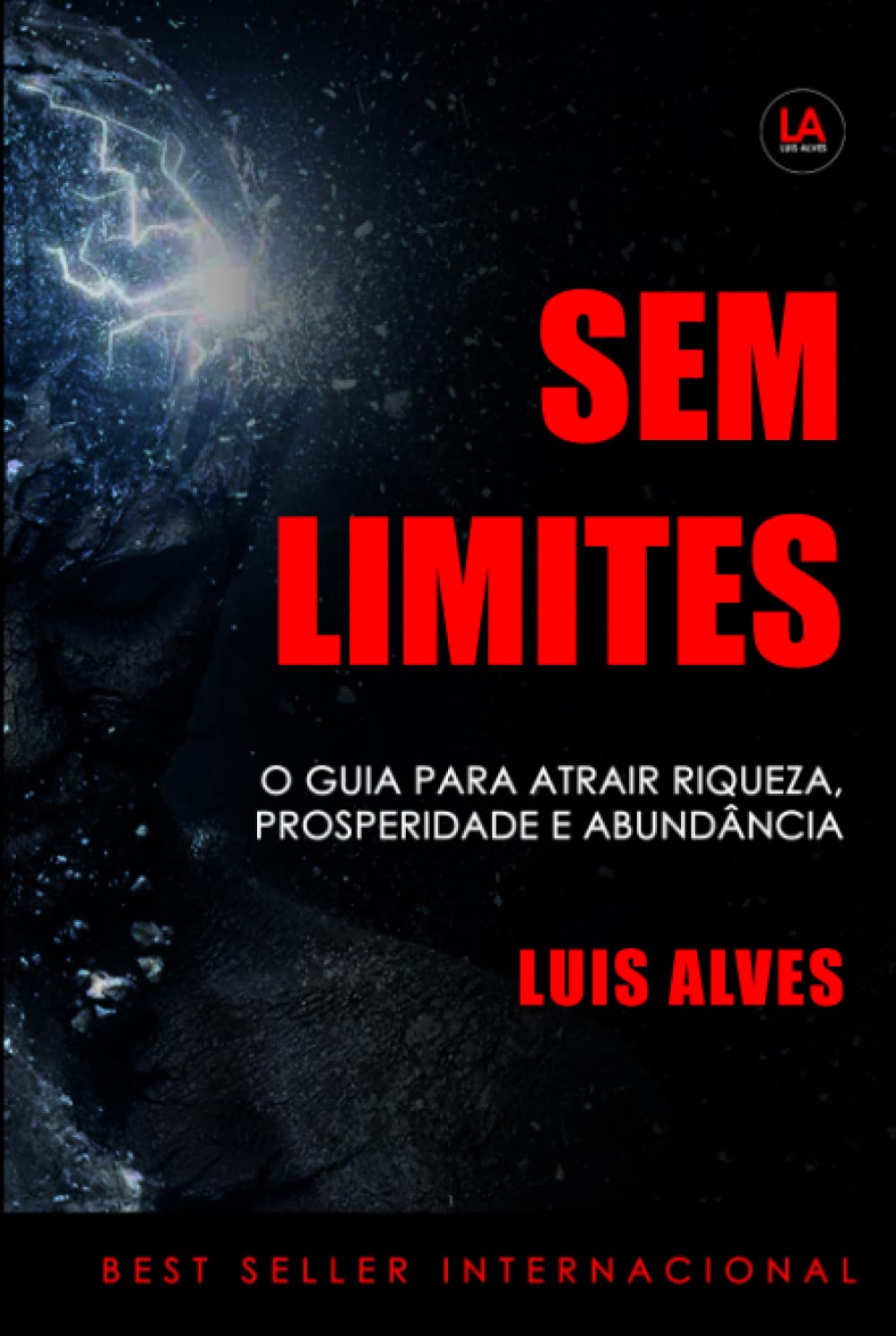 Sem Limites: O Guia Para Atrair Riqueza, Prosperidade e Abundância