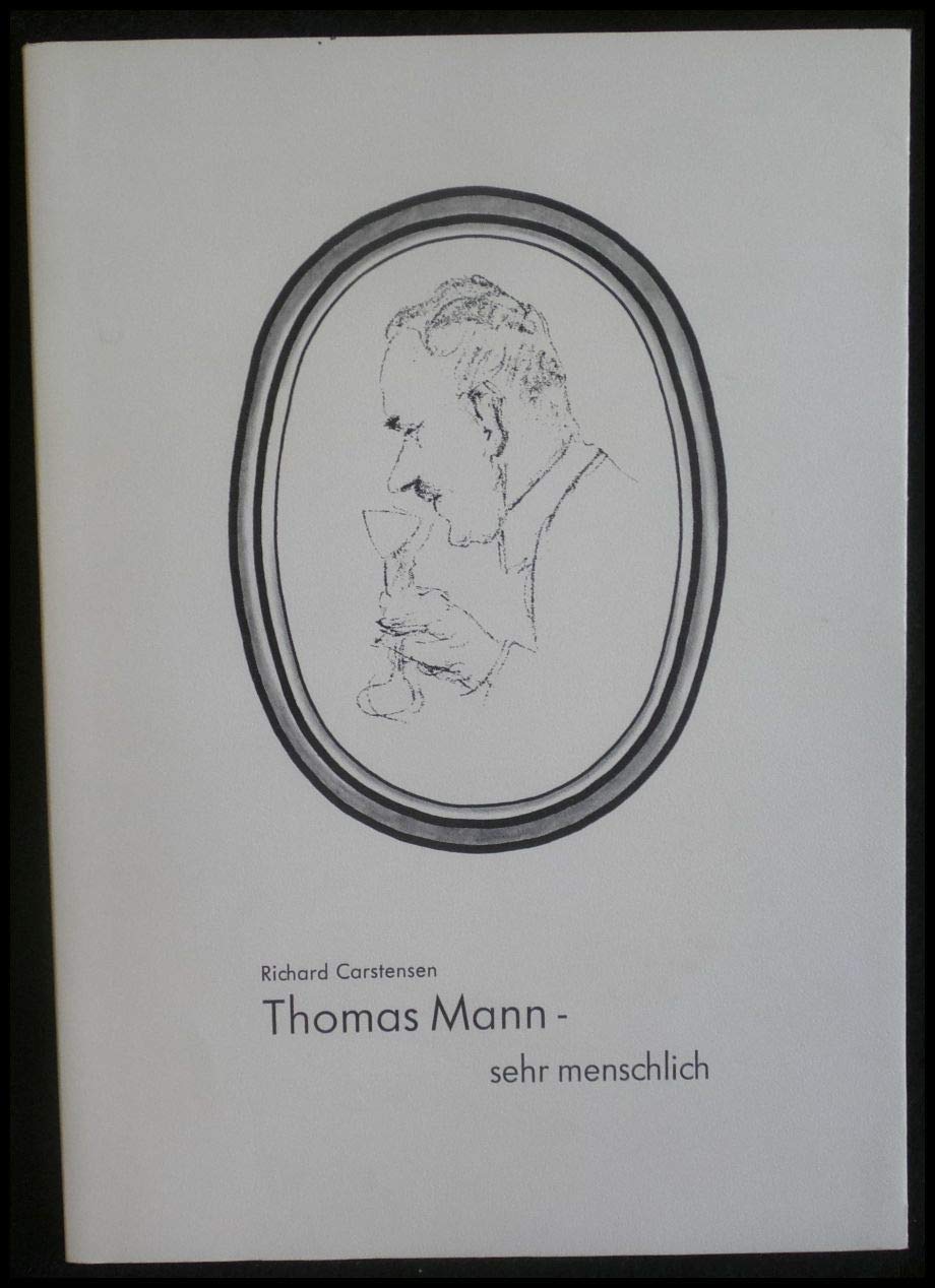 Thomas Mann - sehr menschlich