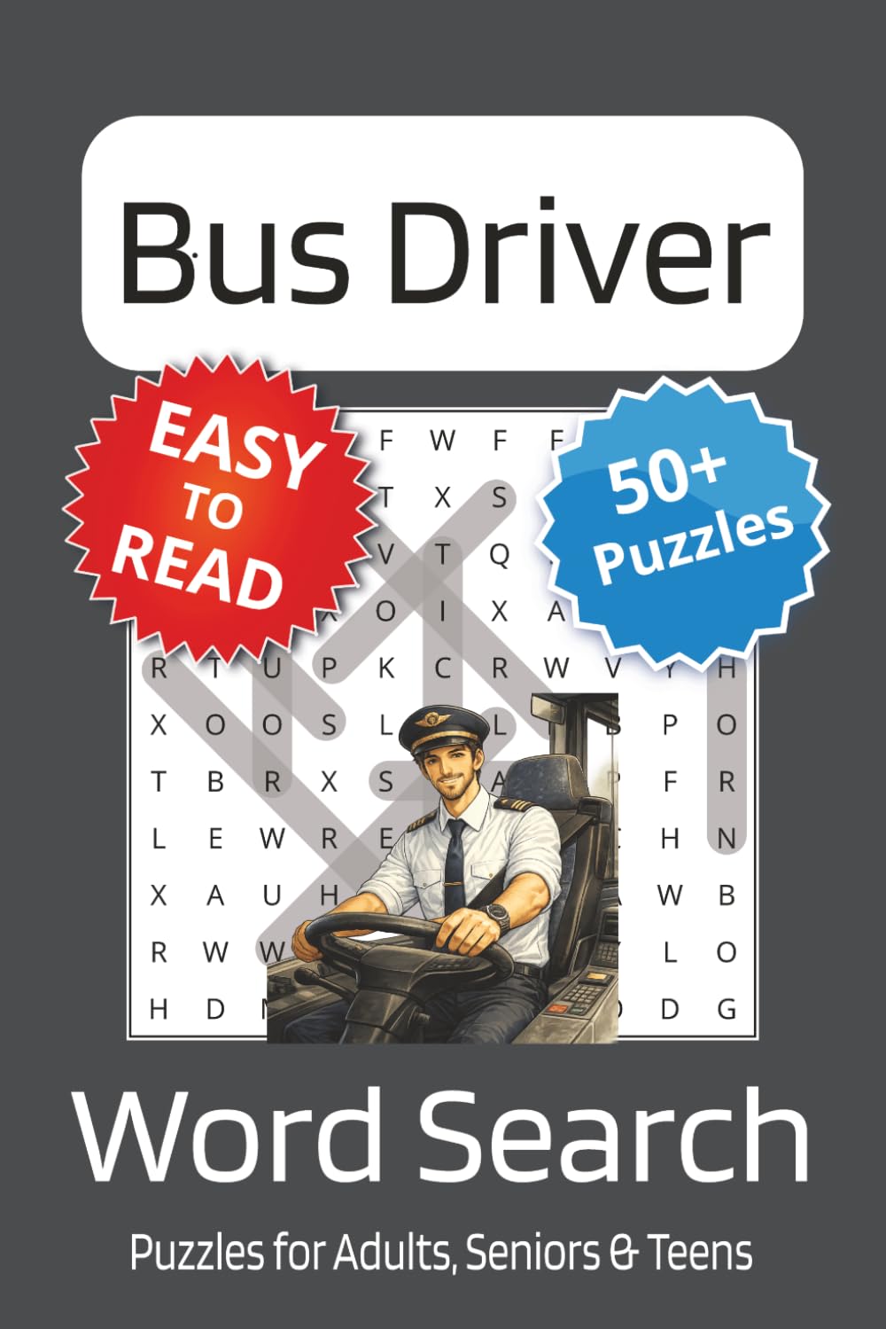 Bus Driver Word Search Puzzle Book: Bus Driver Themed Word Searches with Easy to Read Print | 6x9 inches, 110 pages | 50+ Puzzles