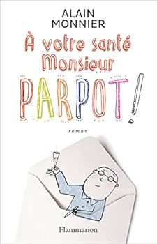 Paperback À votre santé, Monsieur Parpot ! [French] Book