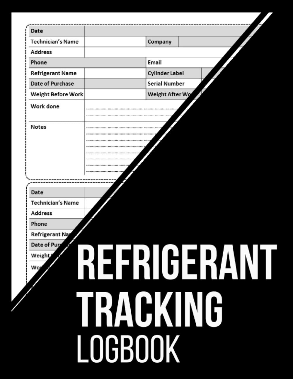 Refrigerant Tracking Log Book: HVAC Technician Refrigerant LogBook: Refrigerant Tracker Book for Hvac Technicians, Tech Guys , 100 Sheets Forms 200 ... tracking log book industrial quality