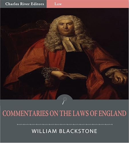 Commentaries on the Laws of England: All 4 Books (Illustrated)