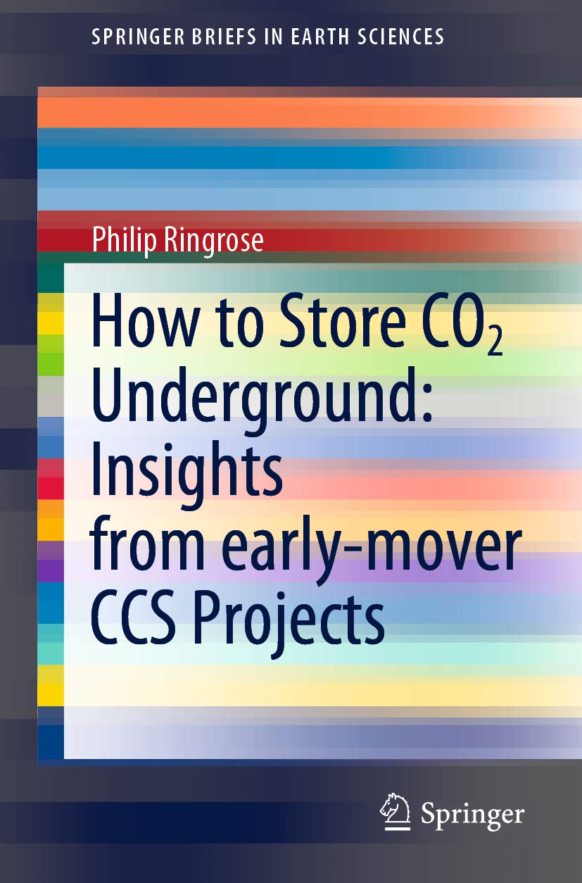 How to Store CO2 Underground: Insights from early-mover CCS Projects (SpringerBriefs in Earth Sciences) (English Edition)