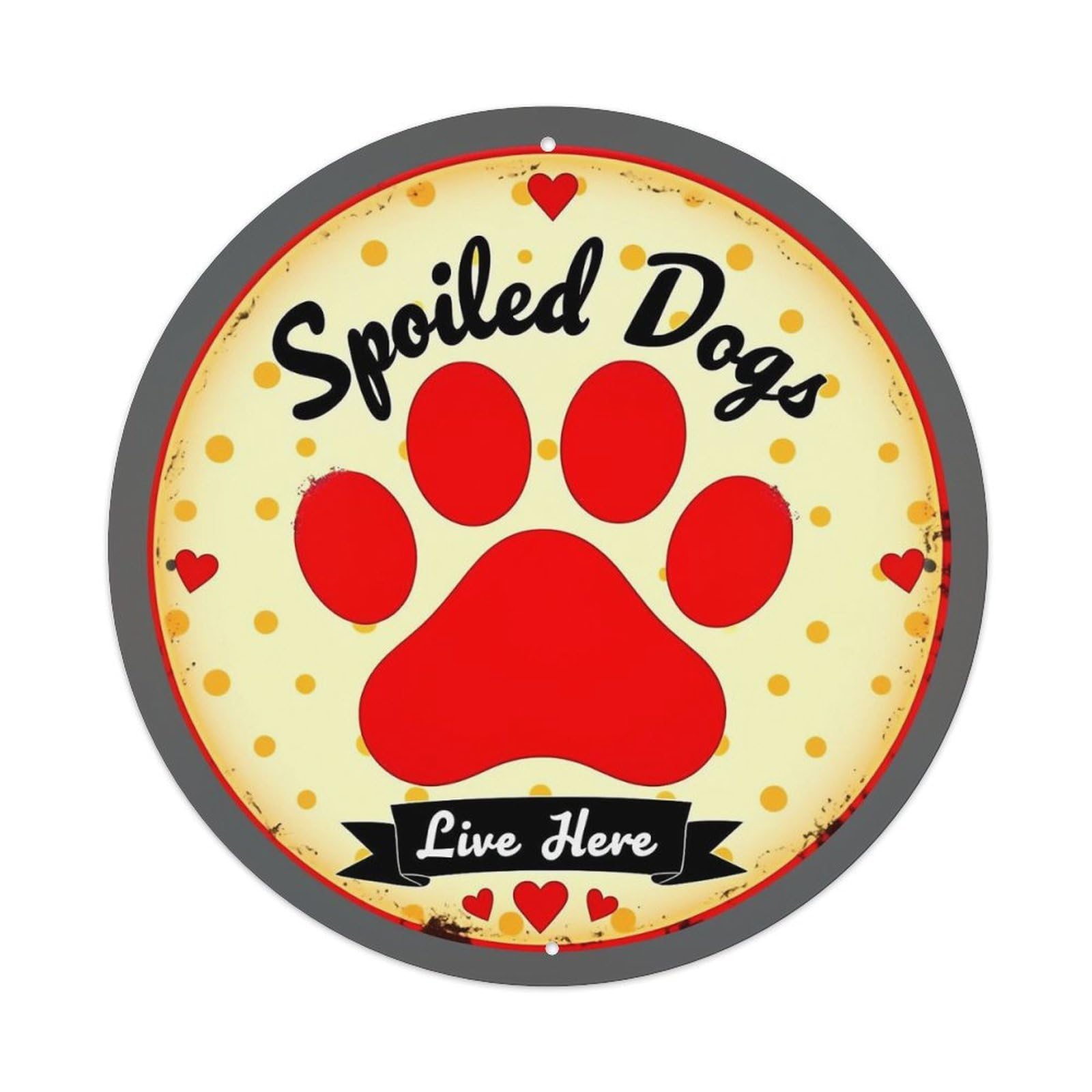 Spoiled Dogs Live Here Paw Tin Sign Metal Poster Vintage Metal Signs for Home Man Cave Bar Cafe Kitchen laundry room Wall Decorations 8x8 inches
