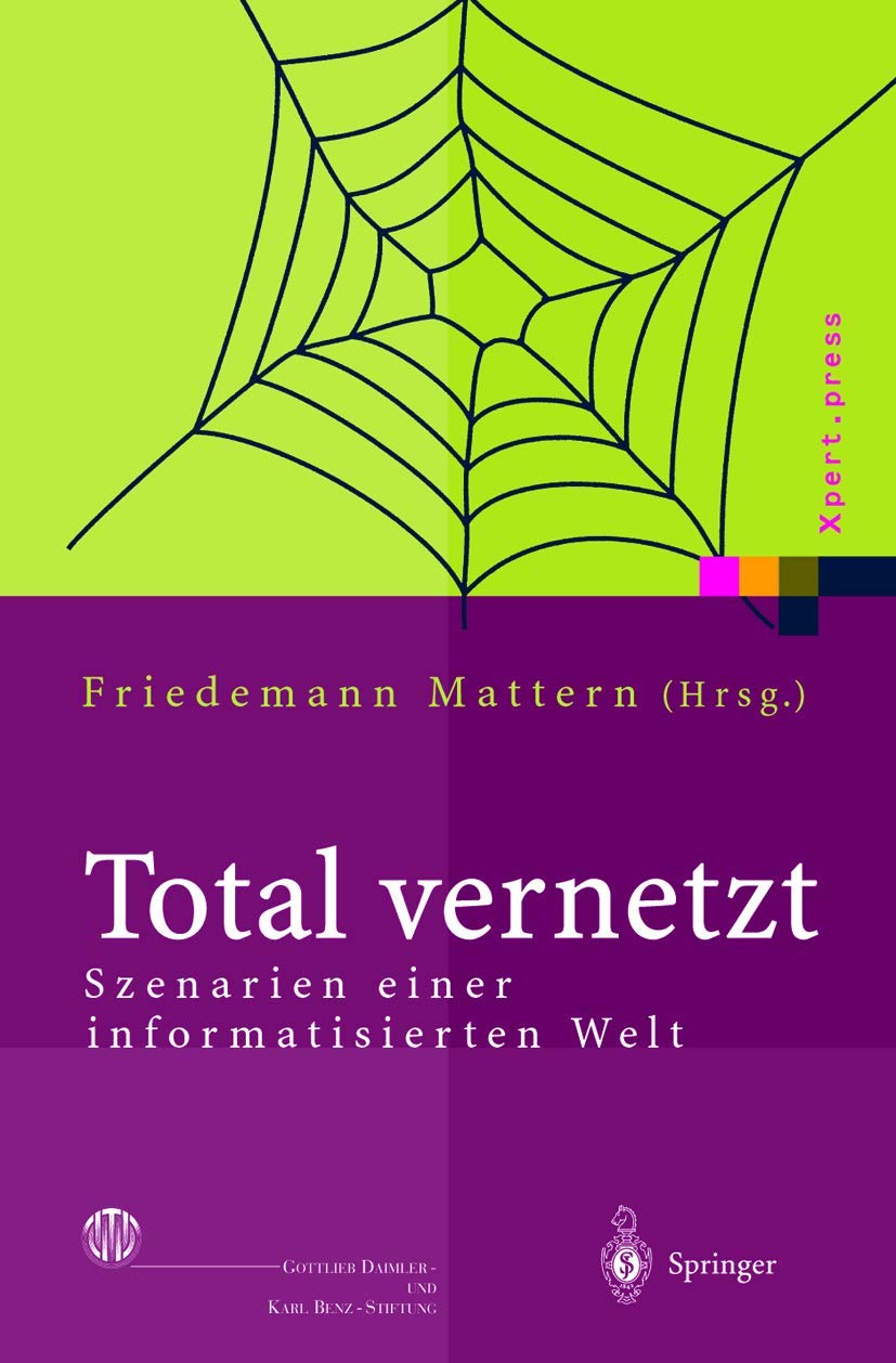 Total vernetzt: Szenarien einer informatisierten Welt (Xpert.press)
