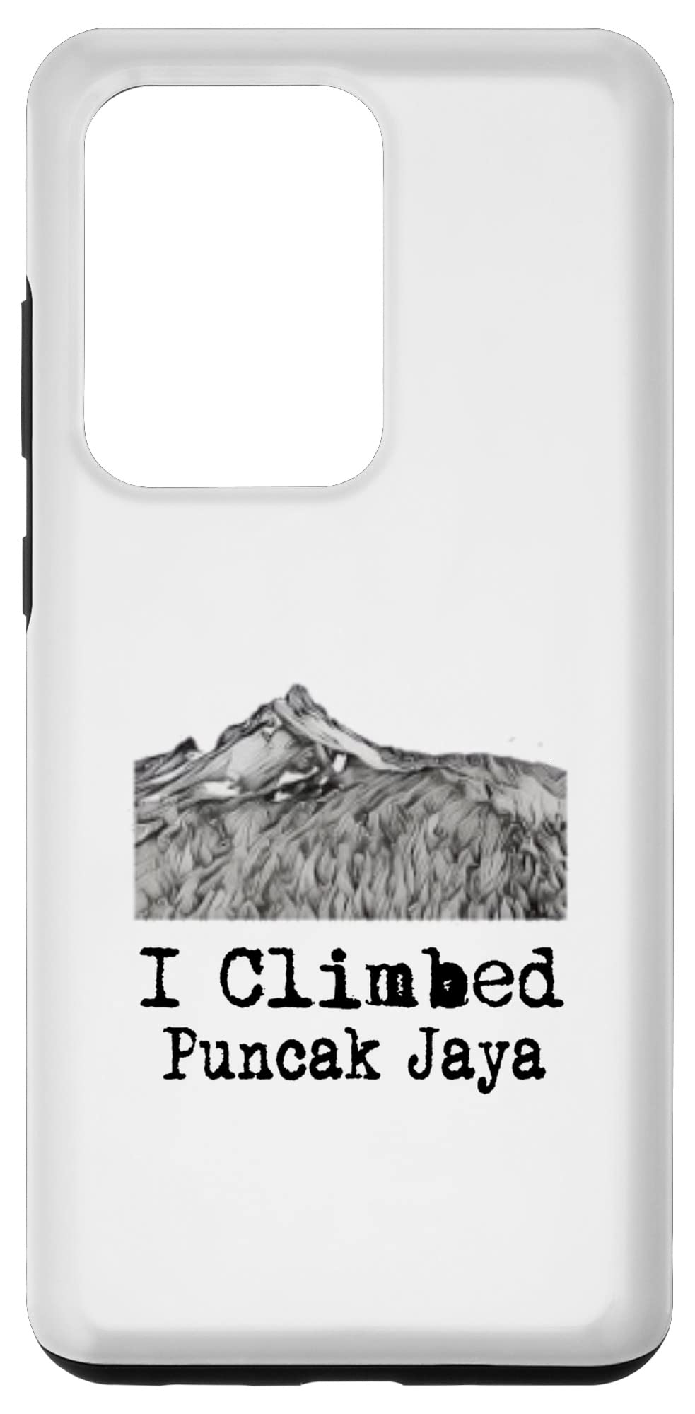 Galaxy S20 Ultra I Climbed Puncak Jaya Case