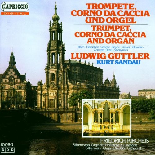 Ludwig Guttler Trumpet, Corno da Caccia & Organ