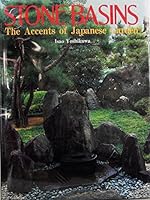 Stone Basins: The Accents of the Japanese Garden 4766105109 Book Cover