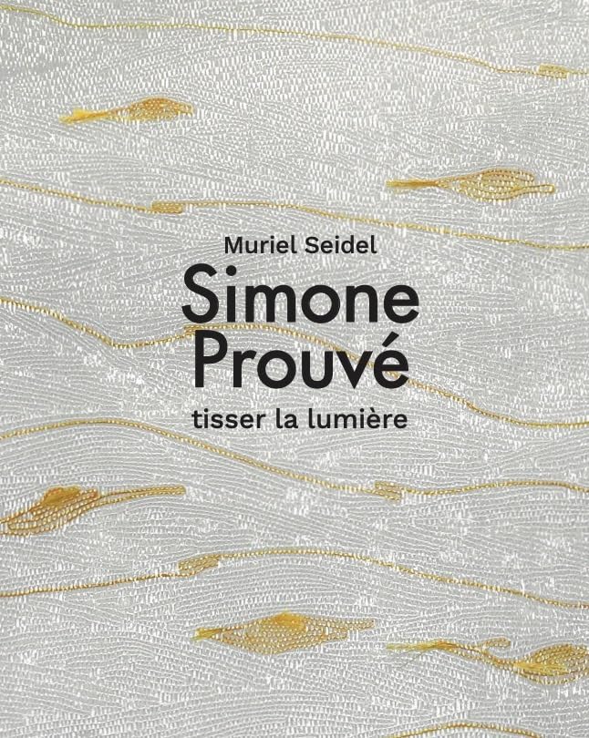Simone Prouvé: Tisser la lumière