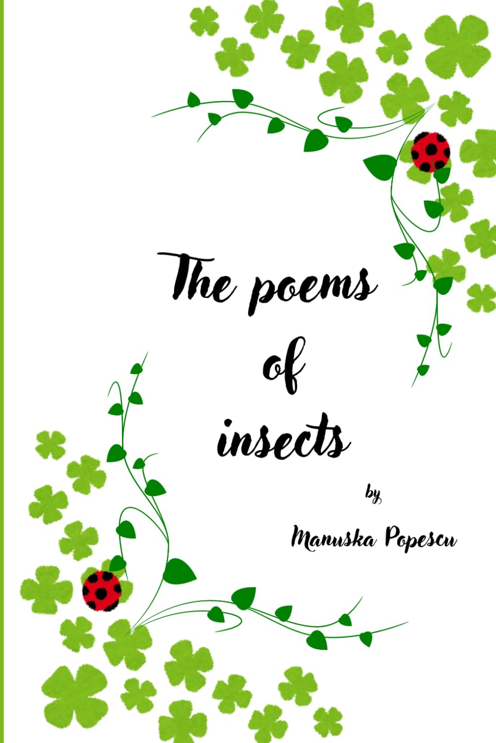 The poems of insects: Ladybug, Dragonfly, Spider, Butterfly, Caterpillar, Firefly
