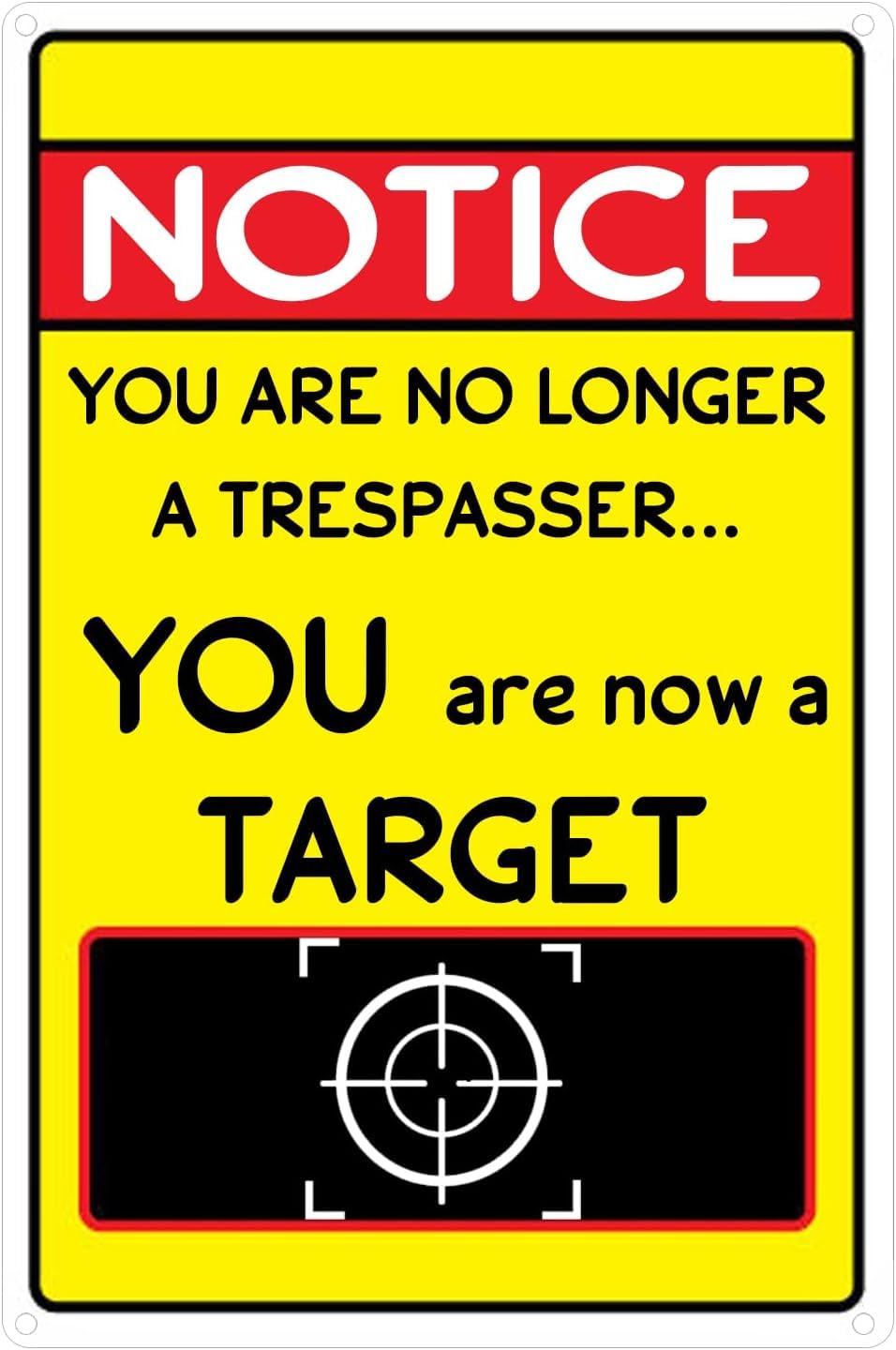 SMAZDFXX Warning You Are No Longer Trespassing You Are A Target Funny No Trespassing Sign Metal Tin Signs for Coffee Bar Garage Vintage Wall Decor Accessories Poster 5.5"x8"