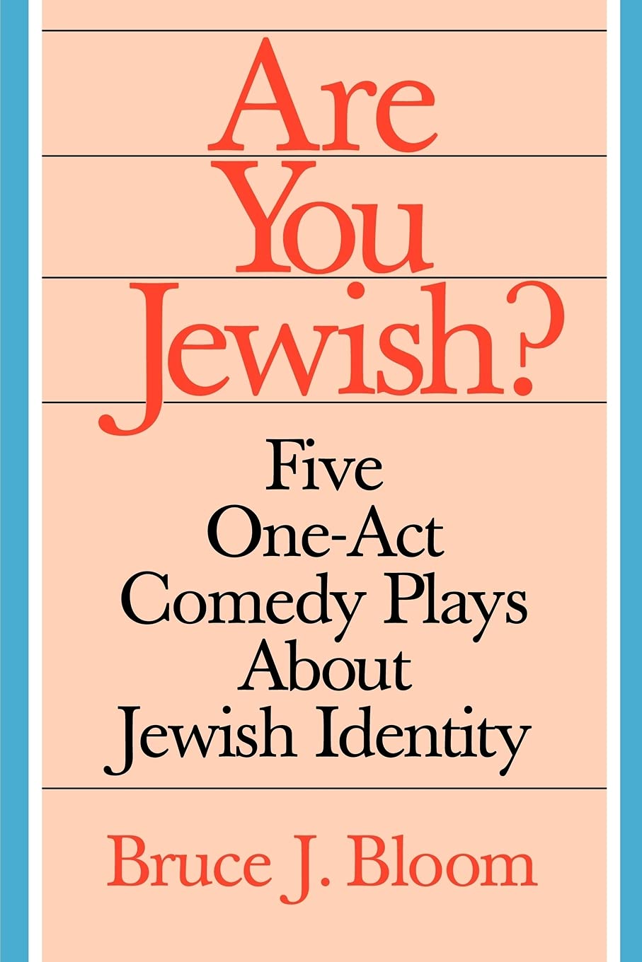 ARE YOU JEWISH?: Five One-Act Comedy Plays About Jewish Identity