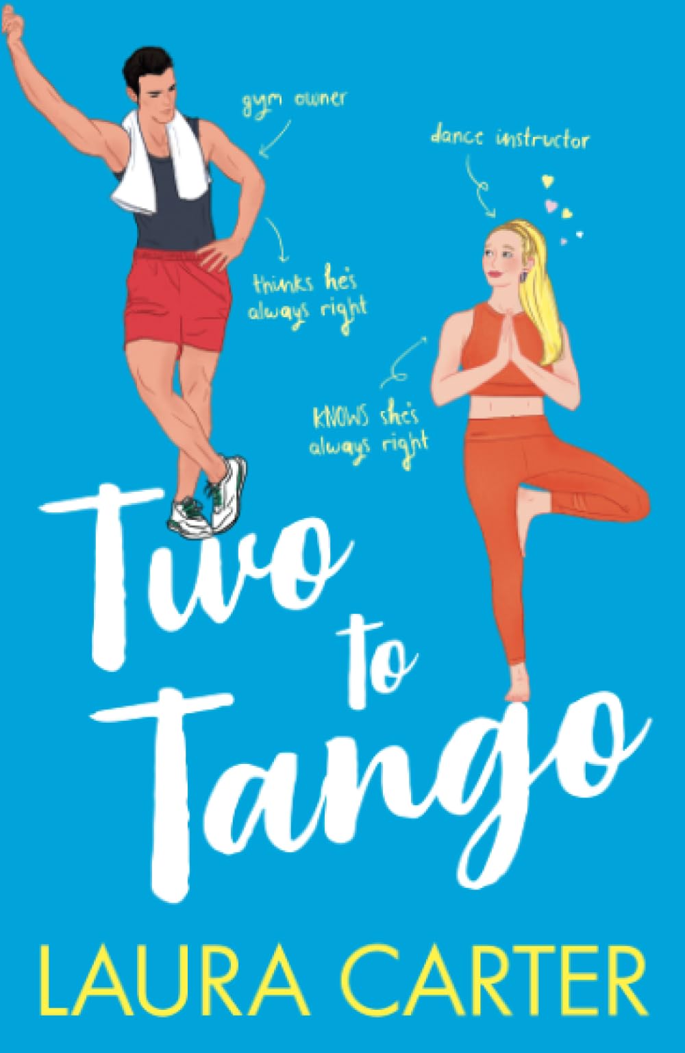 Two To Tango: A laugh-out-loud, enemies-to-lovers romantic comedy from Laura Carter (Brits in Manhattan, 2)