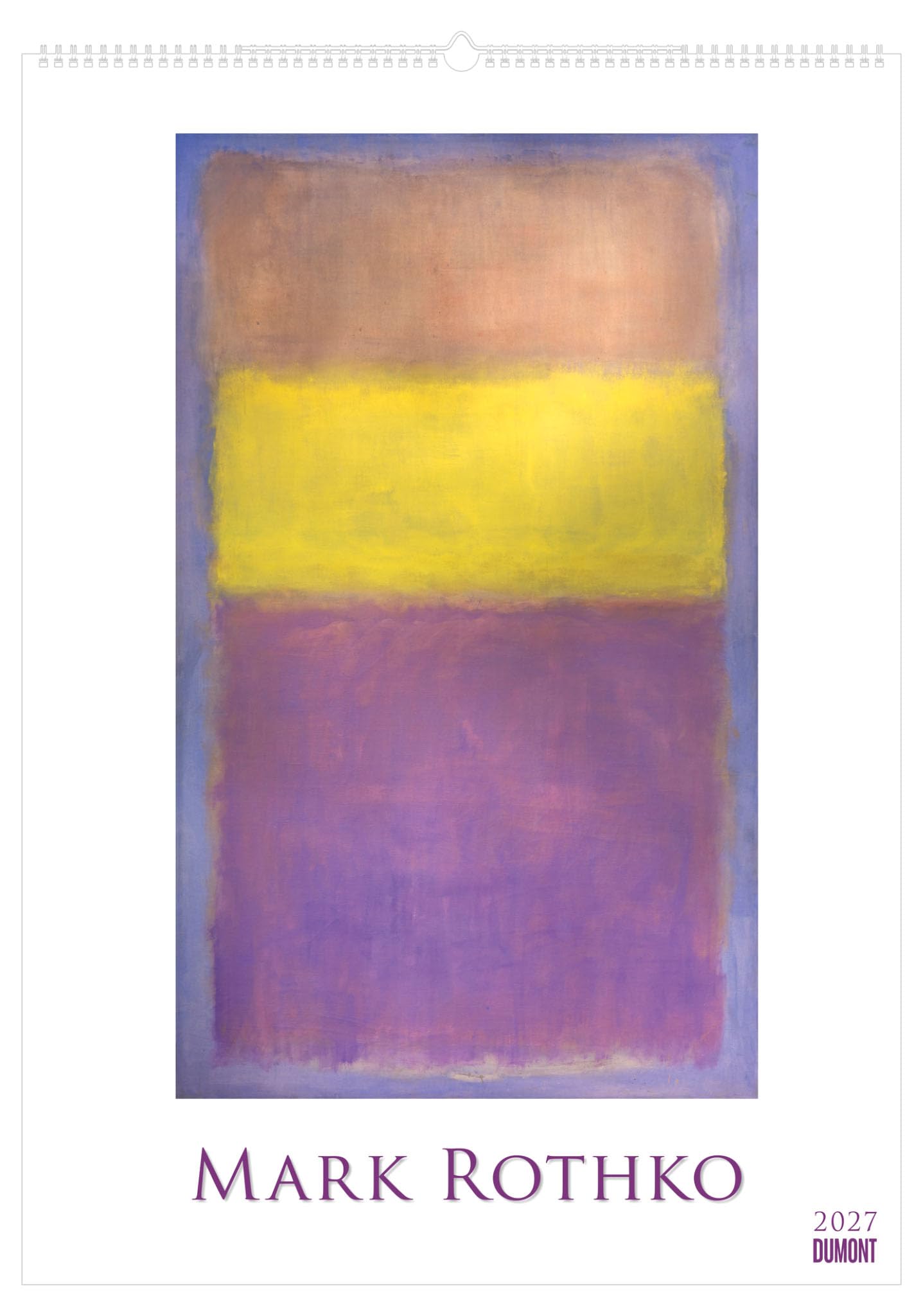 Mark Rothko 2027: Kunstkalender 50x70 cm mit Meisterwerken des Abstrakten Expressionismus und sprachneutralem Kalendarium