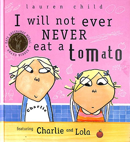 I Will Not Ever, Never Eat a Tomato