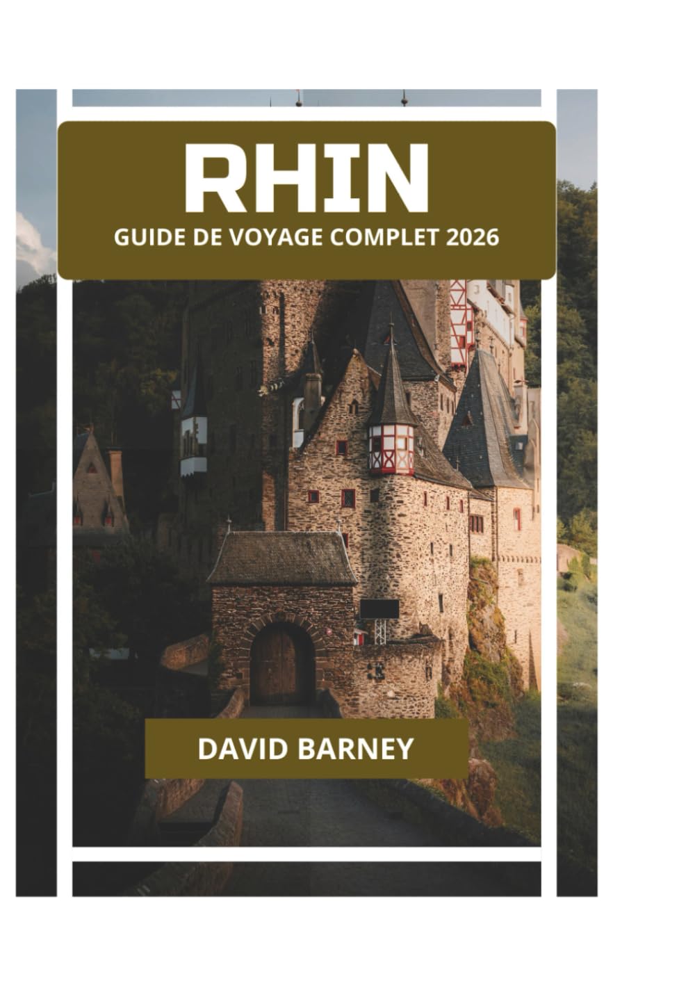 RHIN GUIDE DE VOYAGE COMPLET 2026