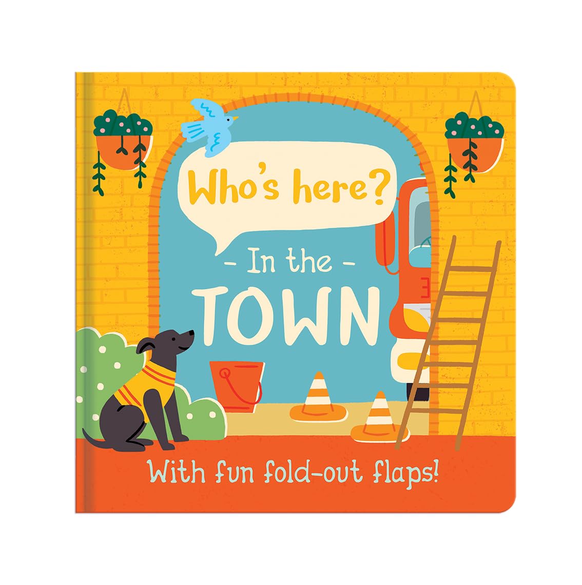 Who’s Here In The Town | Fold-Out Flaps Board Book | Interactive Lift-the-Flap Book for Babies & Toddlers